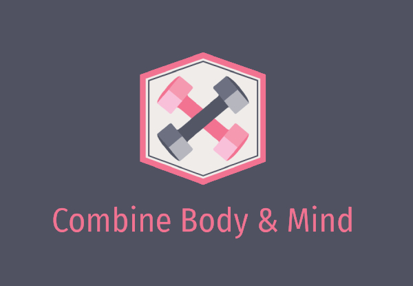 Combine Body & Mind