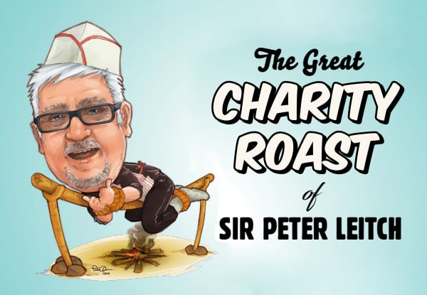 Great Charity Roast of Sir Peter Leitch