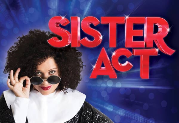 Grab a B-Reserve Ticket for Sister Act at the ASB Waterfront Theatre Auckland on Tuesday 28th or Wednesday 29th of November - Options for A-Reserve Available (Booking & Service Fees Apply)