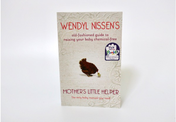 Mother's Little Helper - The Complete Guide to Raising Children Chemical-Free