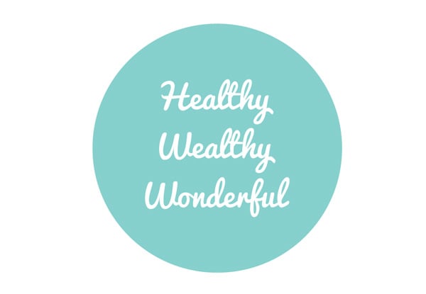Healthy Wealthy Wonderful