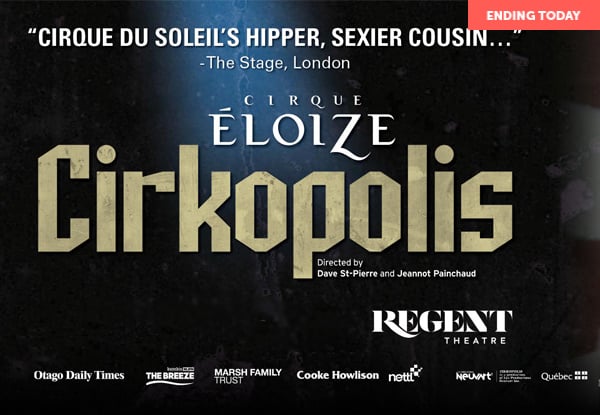Grab Any Ticket For CIRKOPOLIS by Cirque Éloize on 25th November or 26th November 2017 at The Regent Theatre, Dunedin (BOOKING & SERVICE FEES APPLY)